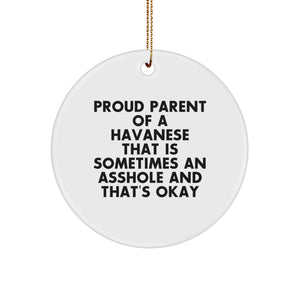Proud Havanese Parents' Funny Circle Ornament, Gifts from Family to Friends for Havanese Dog Lovers, Christmas Unique Gifts - Image 1