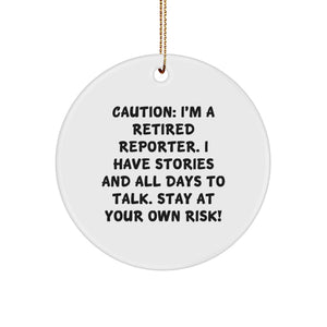 Funny Reporter Christmas Unique Gifts from Friends, Unique Circle Ornament for Reporter Enthusiasts, Stay At Your Own Risk! - Image 1