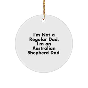 Australian Shepherd Dad Gifts, Funny Circle Ornament, Christmas Unique Gifts for Men from Friends - Image 1