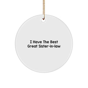 Funny Sister-in-law Gifts from Men, 'I Have The Best Great Sister-in-law' Circle Ornament for Christmas - Image 1
