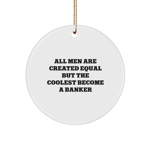 Funny Banker Gifts for Men - Circle Ornament, Christmas Unique Gifts from Friends to Coworkers - Image 1