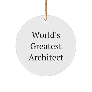 Funny Architect Gifts from Friends, Unique Circle Ornament for World's Greatest Architect Men, Architect Christmas Unique Gifts - Image 1