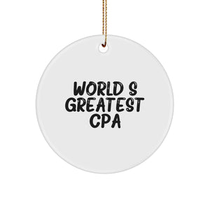 World's Greatest CPA Gifts from Men to Friends, Circle Ornament for Christmas - Image 1