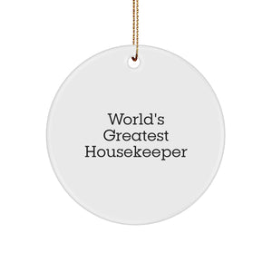 Funny Housekeeper Gifts from Friends - 'World's Greatest Housekeeper' Circle Ornament for Christmas, White, 2.75 Inch - Image 1