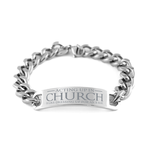 Motivational Christian Stainless Steel Bracelet, Acting up in church is like dressing up for an X-ray., Inspirational Christmas , Family, Anniversary  Gifts For Christian Men, Women, Girls & Boys – front view