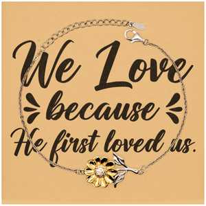 Motivational Christian Stainless Steel Bracelet, We love because he first loved us., Inspirational Christmas , Family, Anniversary  Gifts For Christian Men, Women, Girls & Boys