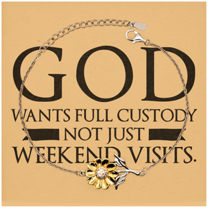 Motivational Christian Stainless Steel Bracelet, God wants full custody, not just weekend visits., Inspirational Christmas , Family, Anniversary  Gifts For Christian Men, Women, Girls & Boys