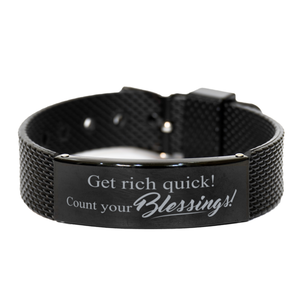 Motivational Christian Black Shark Mesh Bracelet, Get rich quick! Count your blessings!, Inspirational Christmas , Family, Anniversary  Gifts For Christian Men, Women, Girls & Boys
