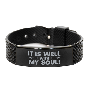 Motivational Christian Black Shark Mesh Bracelet, It Is Well with My Soul!, Inspirational Christmas , Family, Anniversary  Gifts For Christian Men, Women, Girls & Boys