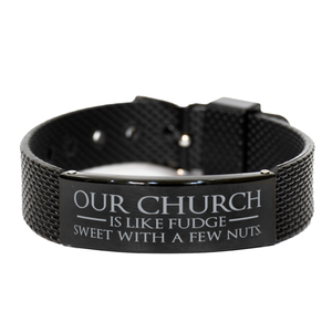 Motivational Christian Black Shark Mesh Bracelet, Our church is like fudge: sweet with a few nuts., Inspirational Christmas , Family, Anniversary  Gifts For Christian Men, Women, Girls & Boys