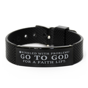 Motivational Christian Black Shark Mesh Bracelet, Wrinkled with problems? Go to God for a faith lift., Inspirational Christmas , Family, Anniversary  Gifts For Christian Men, Women, Girls & Boys