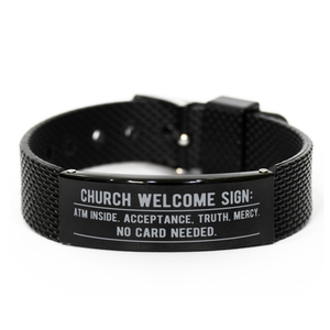 Motivational Christian Black Shark Mesh Bracelet, Church Welcome Sign: ATM inside. Acceptance, truth, mercy. No card needed., Inspirational Christmas , Family, Anniversary  Gifts For Christian Men, Women, Girls & Boys
