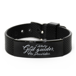 Motivational Christian Black Shark Mesh Bracelet, Where God guides, He provides., Inspirational Christmas , Family, Anniversary  Gifts For Christian Men, Women, Girls & Boys