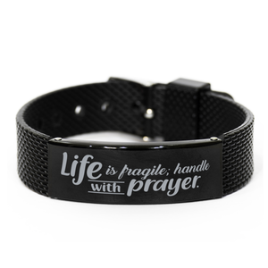 Motivational Christian Black Shark Mesh Bracelet, Life is fragile; handle with prayer., Inspirational Christmas , Family, Anniversary  Gifts For Christian Men, Women, Girls & Boys