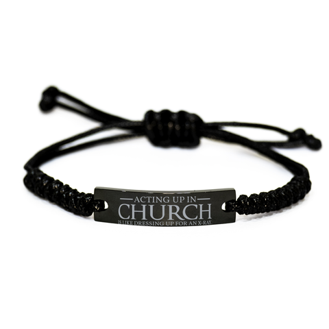 Image of Motivational Christian Black Rope Bracelet, Acting up in church is like dressing up for an X-ray., Inspirational Christmas , Family, Anniversary  Gifts For Christian Men, Women, Girls & Boys – front view