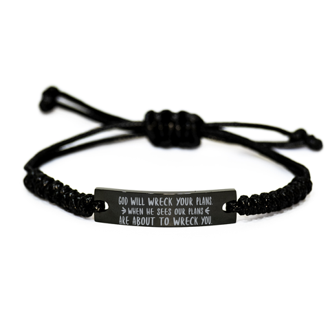 Image of Motivational Christian Black Rope Bracelet, God will wreck your plans, when He sees our plans are about to wreck you., Inspirational Christmas , Family, Anniversary  Gifts For Christian Men, Women, Girls & Boys – front view