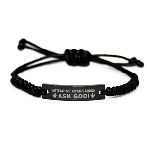 Motivational Christian Black Rope Bracelet, Instead of complaining, ask God!, Inspirational Christmas , Family, Anniversary  Gifts For Christian Men, Women, Girls & Boys – front view