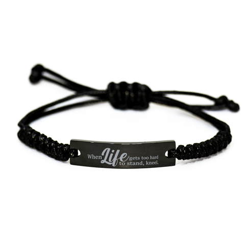 Image of Motivational Christian Black Rope Bracelet, When life gets too hard to stand, kneel., Inspirational Christmas , Family, Anniversary  Gifts For Christian Men, Women, Girls & Boys – front view