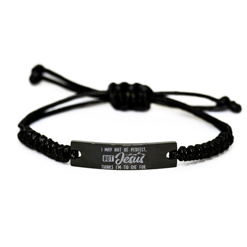Image of Motivational Christian Black Rope Bracelet, I may not be perfect, but Jesus thinks I – front view