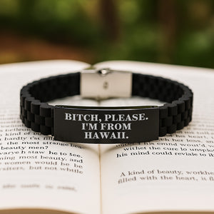 Funny Hawaii Gifts for Men, Women, Friends - B-tch, Please. I'm From Hawaii. Glide lock Clasp Birthday Unique Gift for Hawaii Lovers, Men, Women, Friends, from Family, Coworkers