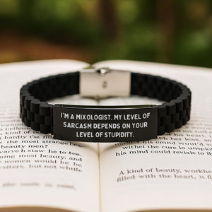 Funny Mixologist Gift, 'I'm A Mixologist. My Level Of Sarcasm Depends On Your Level Of Stupidity.' Glide lock Clasp Bracelet - Christmas Unique Gifts for Women, Men, or Family Members