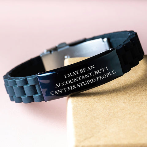 Image of Funny Accountant Gifts from Friends - I May Be An Accountant, But I Can't Fix Stupid People. Glide lock Clasp Bracelet for Graduation, Men, Women, Coworkers, Family, Friends - Image 3