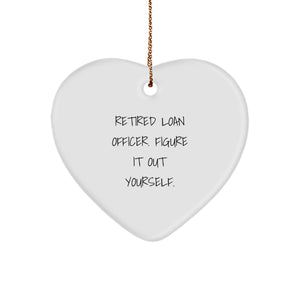 Funny Retired Loan Officer Gifts from Family - 'Figure It Out Yourself' Heart Ornament for Loan Officer, Men, Women, Coworkers, and Friends - Christmas Unique Presents - Image 1