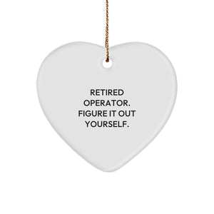 Funny Operator Gifts from Men, Retired Operator Figure It Out Yourself Heart Ornament, Christmas Unique Presents for Friends - Image 1