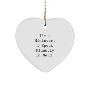 Funny Minister Gifts, I'm A Minister. I Speak Fluently In genius. Heart Ornament for Christmas - Image 1