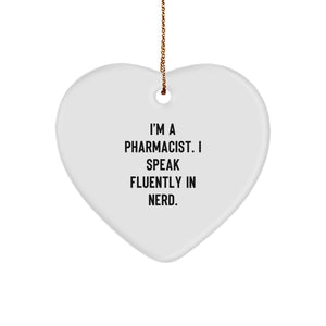 Funny Pharmacist Gifts - Heart Ornament with 'I'm A Pharmacist. I Speak Fluently In genius.' Quote, Christmas Unique Presents for Friends, Coworkers, Family - Image 1