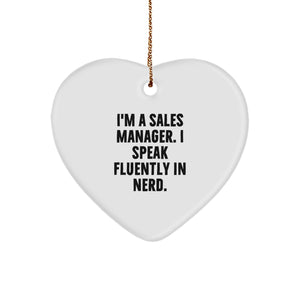 Funny Sales Manager Heart Ornament, 'I'm A Sales Manager. I Speak Fluently In genius.' Gifts from Men, Gifts for Sales Managers, Christmas Unique Gifts - Image 1