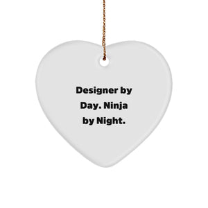 Designer Gifts from Men to Women - Funny Heart Ornament for Christmas Decorations - Designer By Day. Ninja By Night. - Image 1
