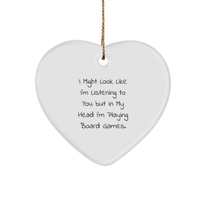 Funny Board Games Quote Gifts from Men for Friends and Family - Heart Ornament for Christmas - Image 1