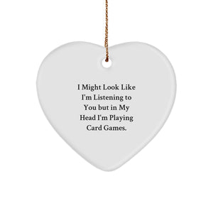 Funny Card Games Gifts for Women from Friends - Heart Ornament with 'I Might Look Like I'm Listening...' - Image 1