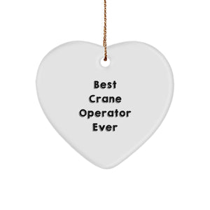 Funny Crane Operator Gifts from Friends, Christmas Unique Heart Ornaments for Men, Best 'Crane Operator Ever' Quote - Image 1
