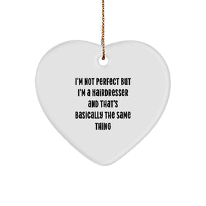 Hairdresser Gifts: Funny Quote Heart Ornament, Gifts from Family, Perfect for Hairdresser Friends, Unique Christmas Unique Gifts for Hairdresser Women - Image 1