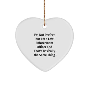 Funny Law Enforcement Officer Gifts for Men - I'm Not Perfect Heart Ornament, Christmas Unique Gifts from Friends to Family - Image 1