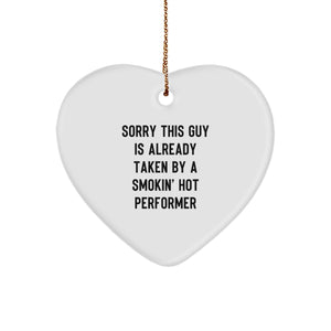 Funny Performer Gifts, Sorry This Guy Is Already Taken By A Smokin' Hot Heart Ornament for Christmas, Gifts from Friends, Gifts for Performers - Image 1
