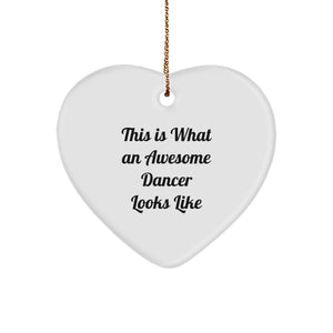 Dancer Gifts from Friends, This Is What An Awesome Dancer Looks Like, Heart Ornament for Christmas Unique Gifts - Image 1