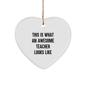 Funny Teacher Heart Ornament Gifts from Friends for Men and Women - This Is What An Awesome Teacher Looks Like, Christmas Unique Teacher Presents - Image 1