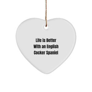Funny English Cocker Spaniel Dog Lover Gifts from Family for Christmas Unique Ornament, Life Is Better With An English Cocker Spaniel Heart Shaped Decoration - Image 1