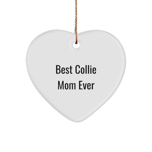 Collie Dog Mom Gifts, Heart Ornament, 'Best Collie Mom Ever' Quote, Christmas Unique Gifts from Family - Image 1