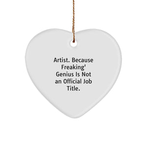 Artist Gifts from Friends - Funny Heart Ornament with Quote - Christmas Unique Presents for Men Women Coworkers Family - Image 1