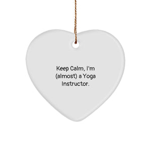 Funny Yoga Instructor Heart Ornament Gifts from Friends for Christmas, Keep Calm, I'm (almost) A Yoga Instructor. - Image 1