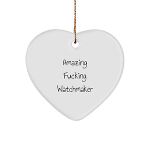 Funny Watchmaker Gifts from Men - Heart Ornament for Watchmaker Lover, Unique Christmas Unique Gifts for Watchmaker Friends, Family - Image 1
