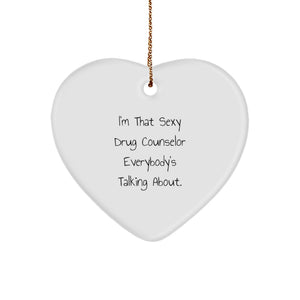Funny Drug Counselor Gifts for Men - Heart Ornament, Sexy Counselor Christmas Unique Gifts from Friends - Image 1