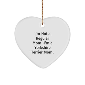 Yorkshire Terrier Dog Mom Gift, Heart Ornament, Funny, I'm Not A Regular Mom. I'm A Yorkshire Terrier Mom., Christmas Unique Gifts from Family to Friends - Image 1