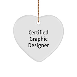 Graphic Designer Gifts: Funny Quote Ornament for Christmas, Gifts from Friends, Gifts for Him, Heart Shaped MDF, Sublimation Printed, Durable, Lightweight, Ships with Gold Cord - Image 1