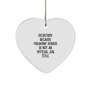 Funny Secretary Gifts, 'Secretary. Because Freaking' genius Is Not An Official Job Title.' Heart Ornament, White, 2.75'' Tall, Christmas Unique Gifts from Friends, Coworkers, Family - Image 1