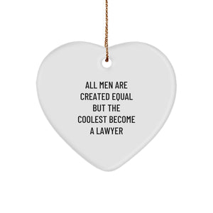 Funny Lawyer Gifts from Men, Gifts for Lawyers - All Men Are Created Equal But The Coolest Become A Lawyer Heart Ornament, Christmas Unique - Image 1